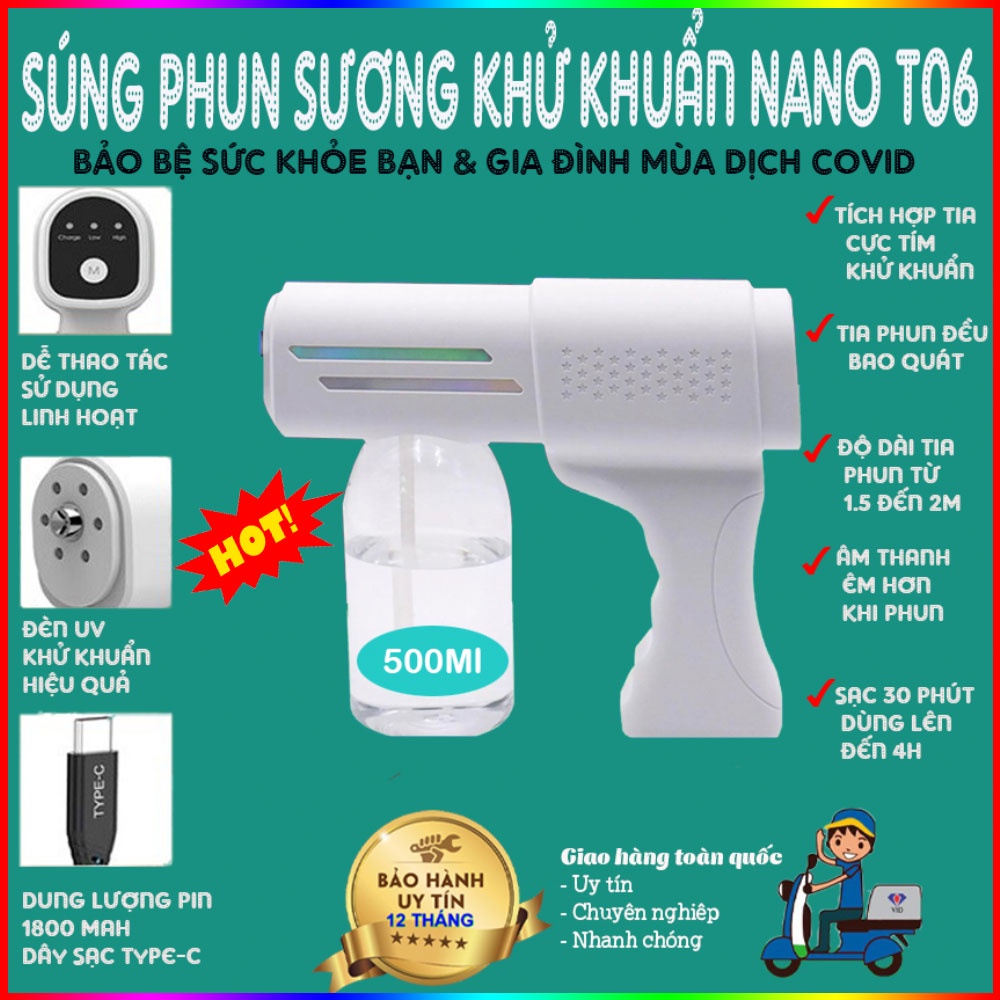 Súng Phun Khử Khuẩn Nano T06, Xịt Diệt Khuẩn Cầm Tay Gọn Nhẹ Hàng Chính Hãng, Bảo Hành 12 Tháng