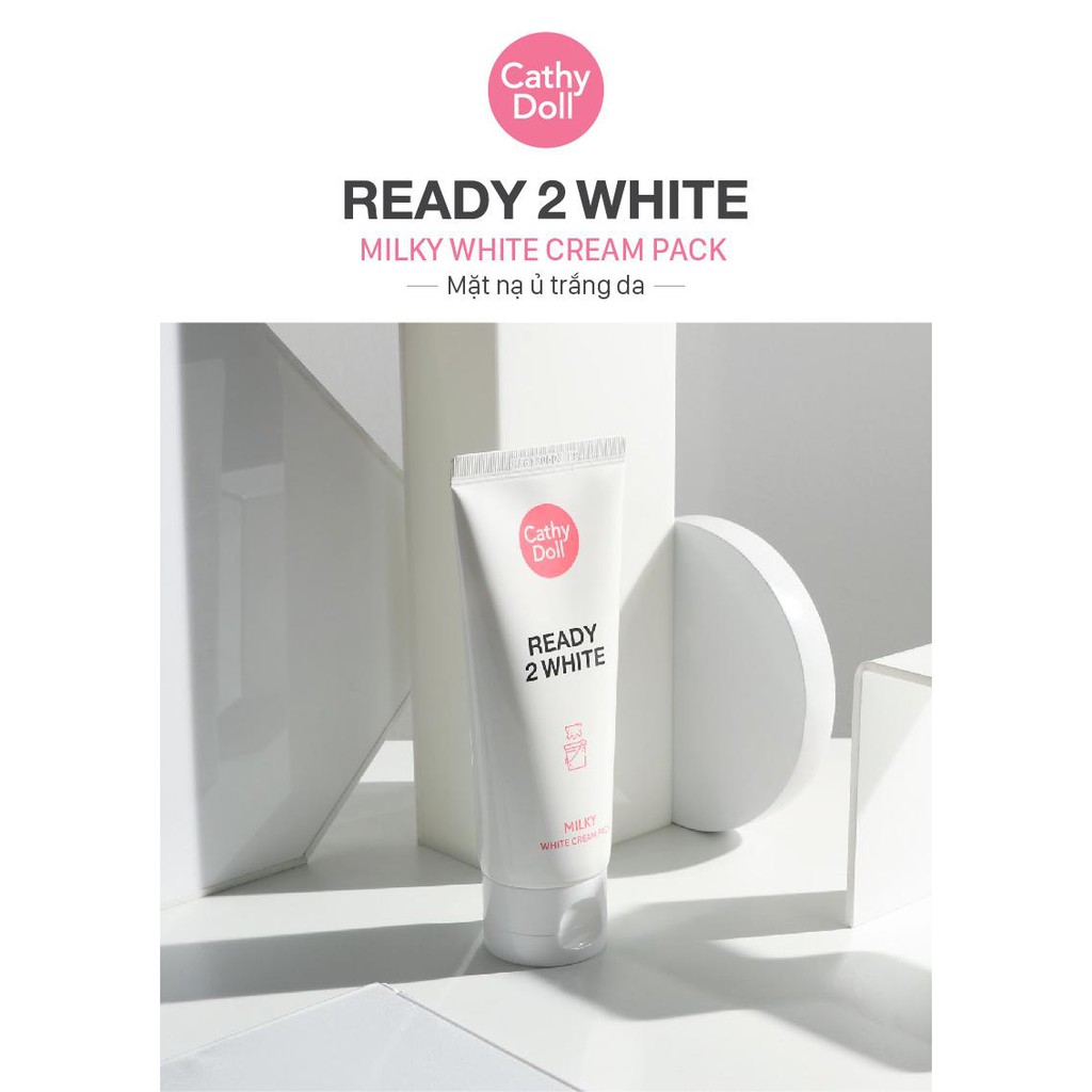 Mặt Nạ Ủ Sáng Da Cathy Doll 100ml Ready 2 White Milky White Cream Pack