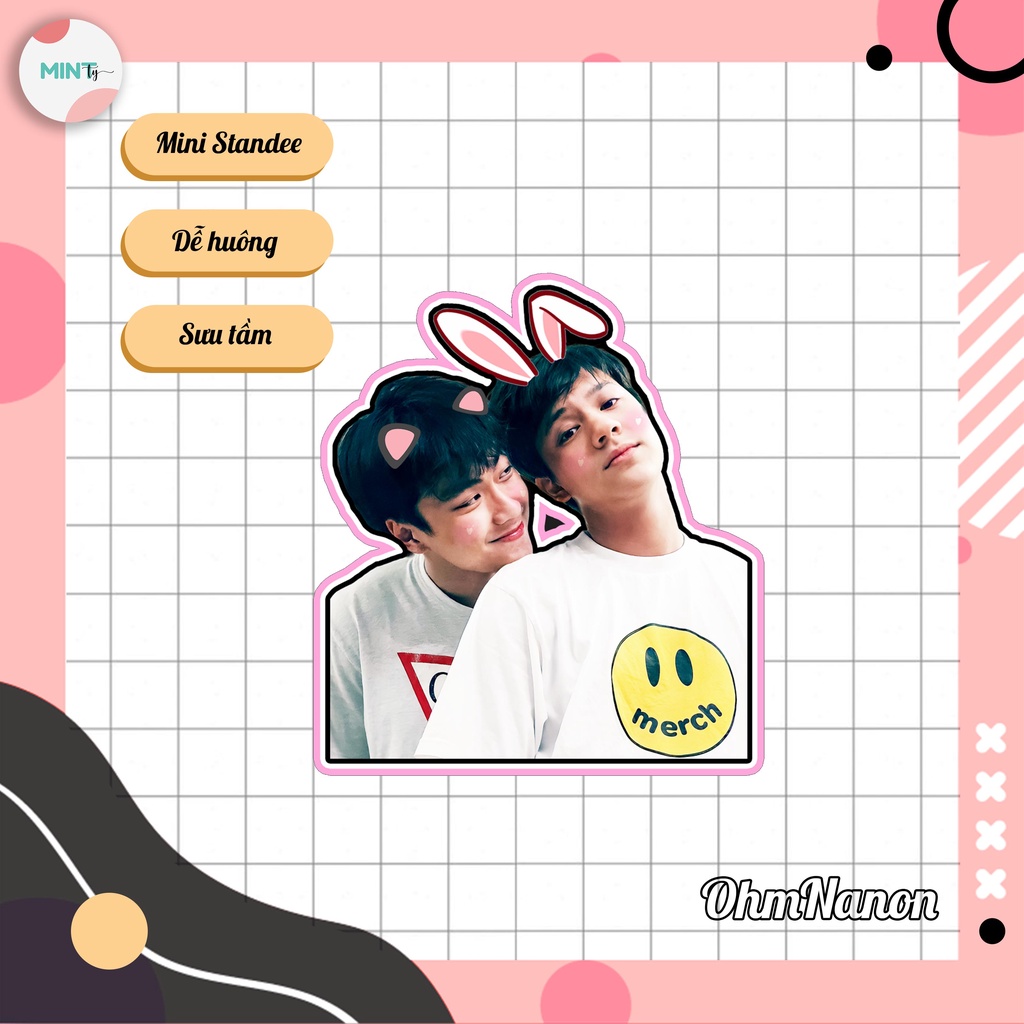 Mini Standee OhmNanon - Thần tượng thu nhỏ