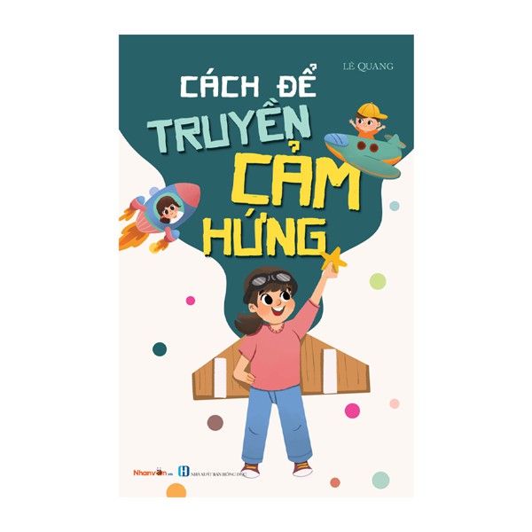 Sách - Kỹ Năng Sống - Cách Để Trở Thành - Cách Để Truyền Cảm Hứng - 8935072953386