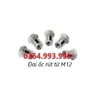 Gói 50 cái Đai ốc rút M12/Ecu rút M12/Ốc tán rút M12/Tán rút M12 mạ kẽm