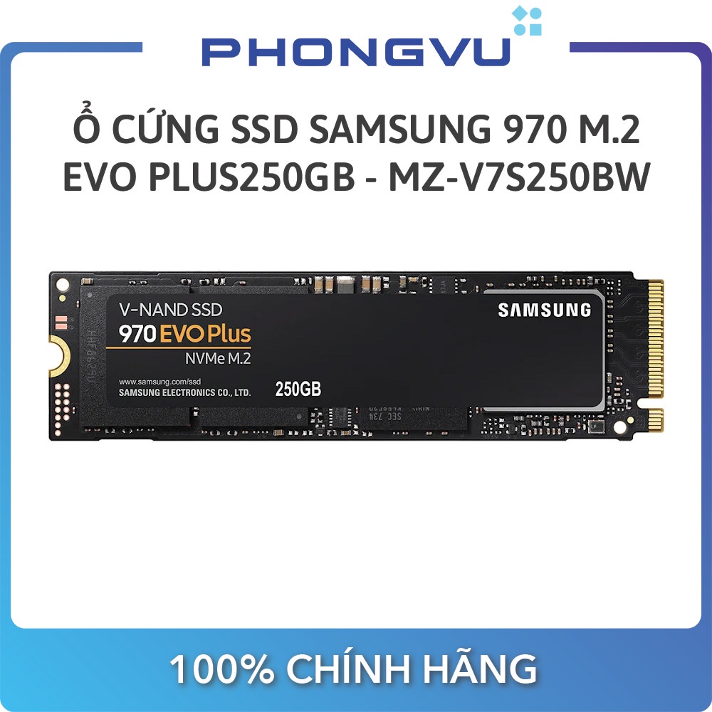 ổ cứng SSD Samsung 970 EVO PLUS 250GB NVMe M.2 (MZ-V7S250BW) - Bảo hành 60 tháng