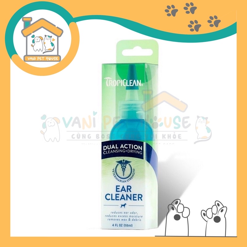 Dung Dịch Vệ Sinh Tai TROPICLEAN DUAL ACTION EAR CLEANER - Khô Nhanh Gấp 2 lần Dung Dịch Thường cho CHÓ MÈO 118ml