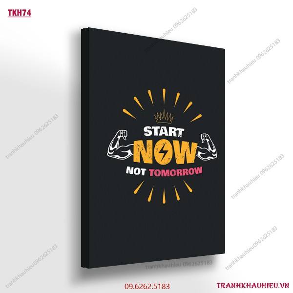 Tranh khẩu hiệu''Start now not tomorrow''