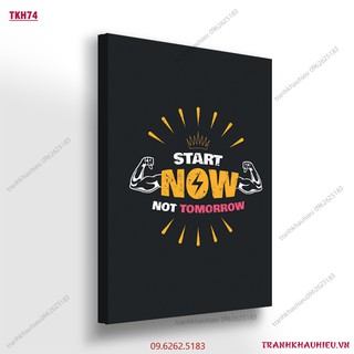 Tranh khẩu hiệu''Start now not tomorrow''