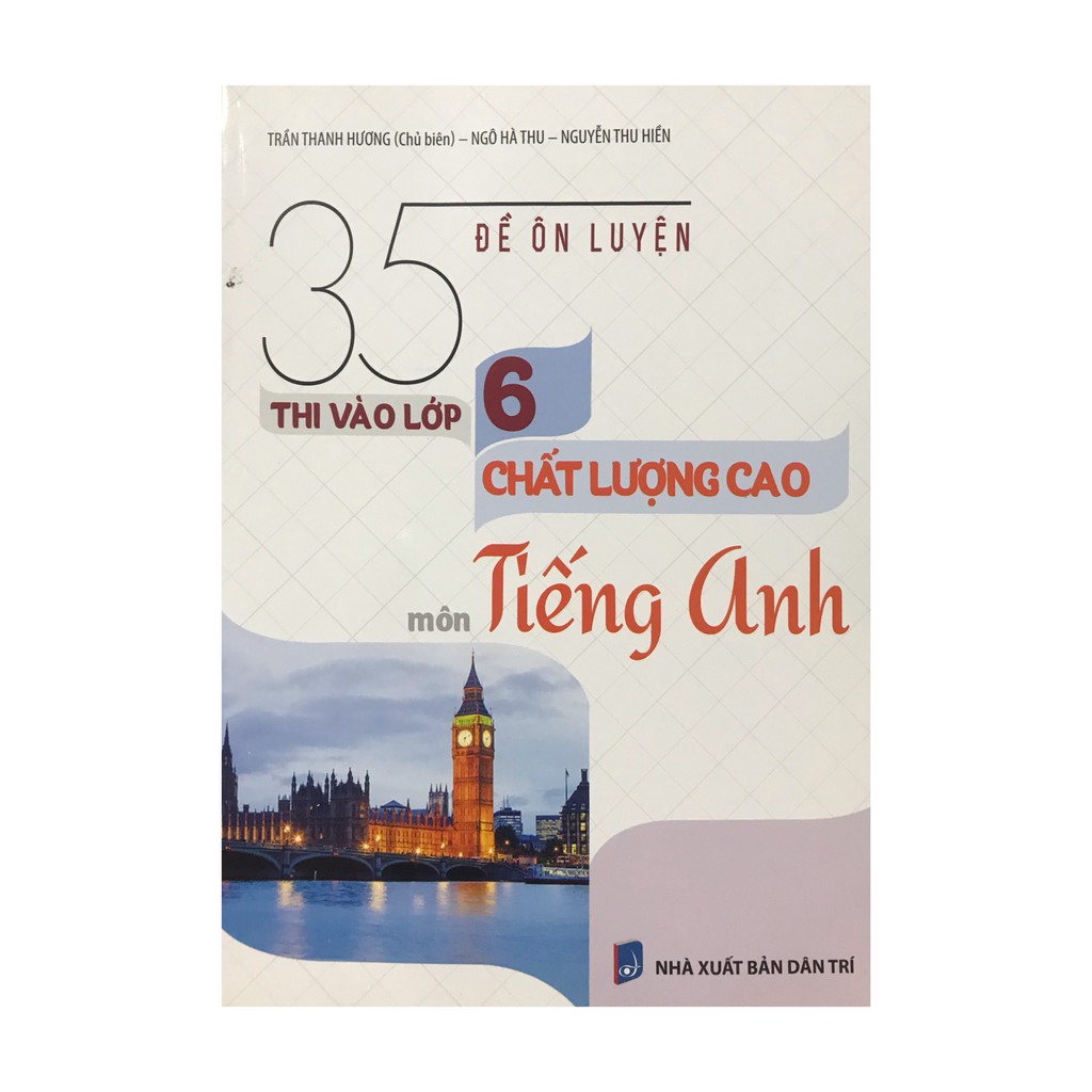 Sách 35 đề ôn luyện thi vào lớp 6 chất lượng cao môn tiếng anh