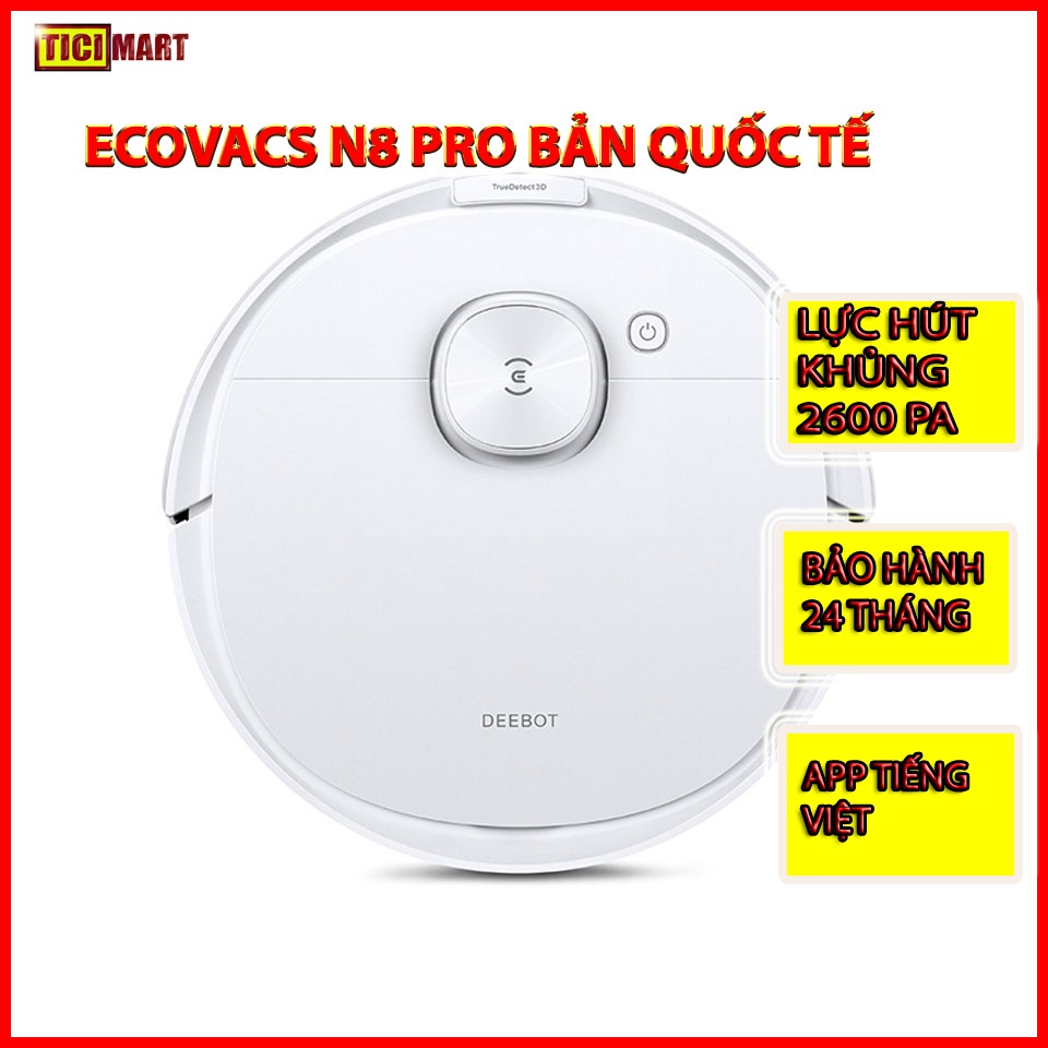 Ecovacs Deebot OZMO N8 Pro - Bản quốc tế - App Tiếng Việt- Robot hút bụi lau nhà bảo hành 24 tháng.