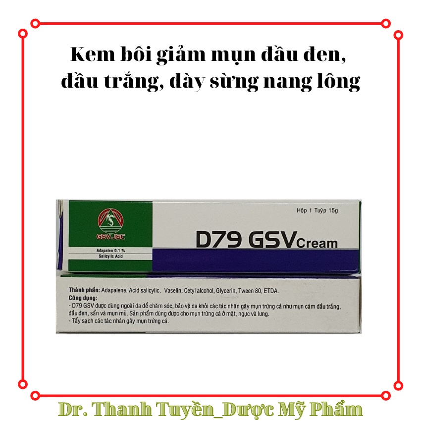 Kem giảm mụn đầu đen, đầu trắng D79 GSV cream 15g