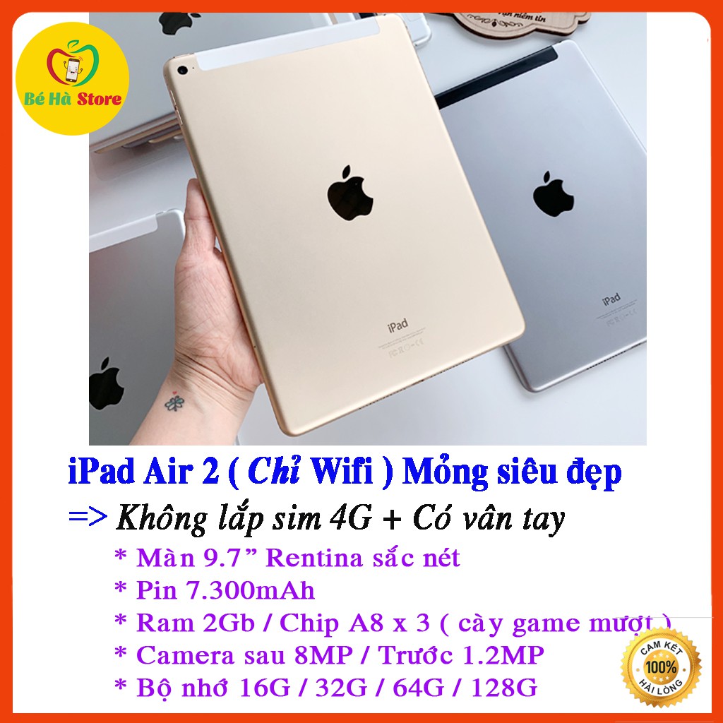 Máy Tính Bảng iPad Air 2 - 16/ 32/ 64Gb ( Chỉ Wifi ) - Zin Đẹp 99% - Có Đầy Đủ Vân Tay - Ram 2Gb - Mỏng Đẹp | BigBuy360 - bigbuy360.vn