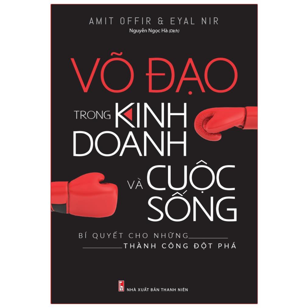 Sách - Võ Đạo Trong Kinh Doanh Và Cuộc Sống - Bí quyết cho những thành công đột phá [ Minh Long ]