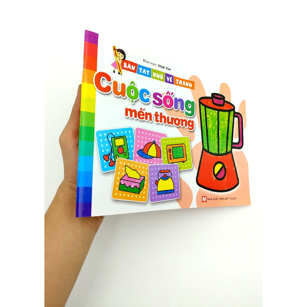 Sách - Bàn Tay Nhỏ Vẽ Tranh - Cuộc Sống Mến Thương
