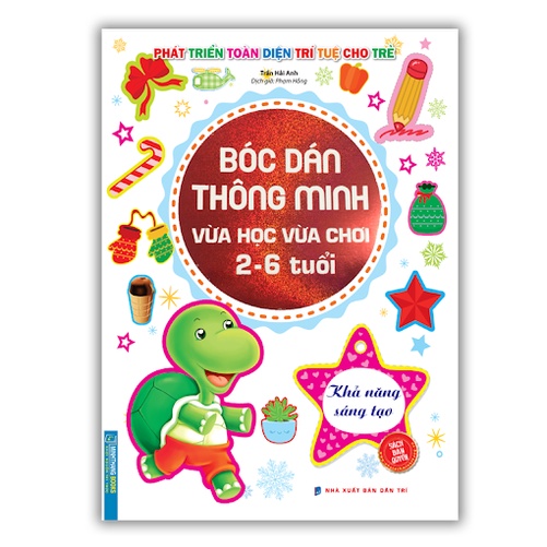 Sách - Bóc dán thông minh vừa học vừa chơi 2-6 tuổi - Khả năng sáng tạo (sách bản quyền)