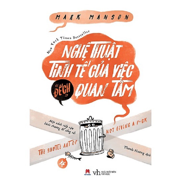 Sách - Nghệ Thuật Tinh Tế Của Việc "Đếch" Quan Tâm - Tác giả Mark Manson