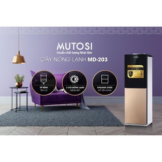 CÂY NƯỚC NÓNG LẠNH MUTOSI MD-203