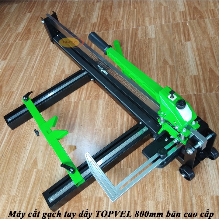 Máy Cắt Gạch Tay Đẩy Cao Cấp TOPVEL 800-E300 - Máy Cắt Gạch Men, Gạch Ốp Lát  - Chiều Dài Cắt Gạch 800mm