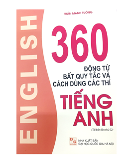 Sách - tái bản 2018-360 động từ bất quy tắc và cách dùng các thì TA