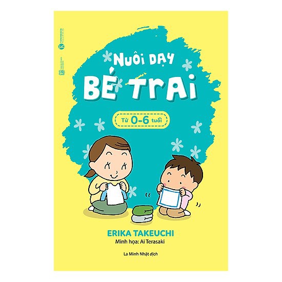 Sách Thái Hà- Nuôi Dạy Bé Trai Từ 0 - 6 Tuổi - Erika Takeuchi