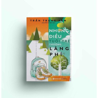 Sách - Những điều tuổi trẻ thường lãng phí - AlphaBooks
