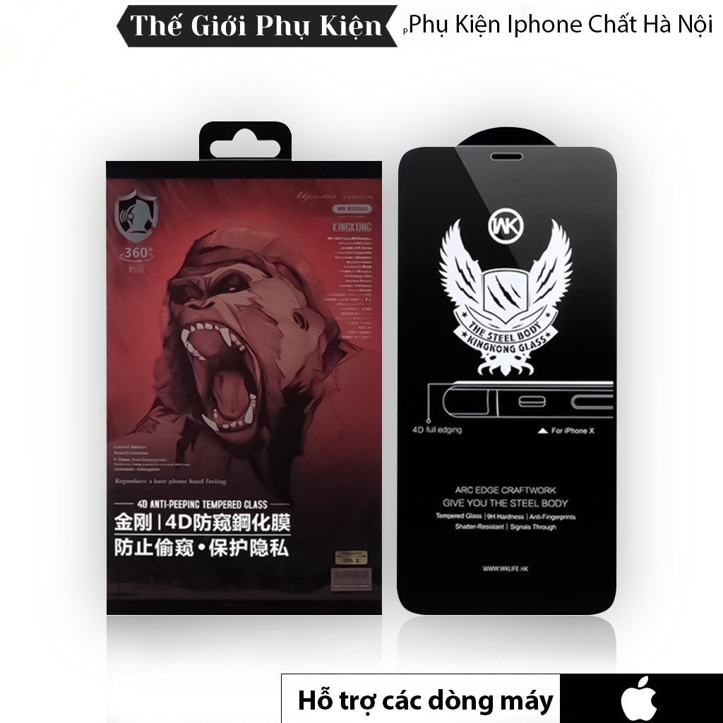 Kính cường lực chống nhìn trộm / trầy xước / bám vân tay cực tốt King Kong WK 4D chính hãng (Ko hộp) - Các mã Iphone