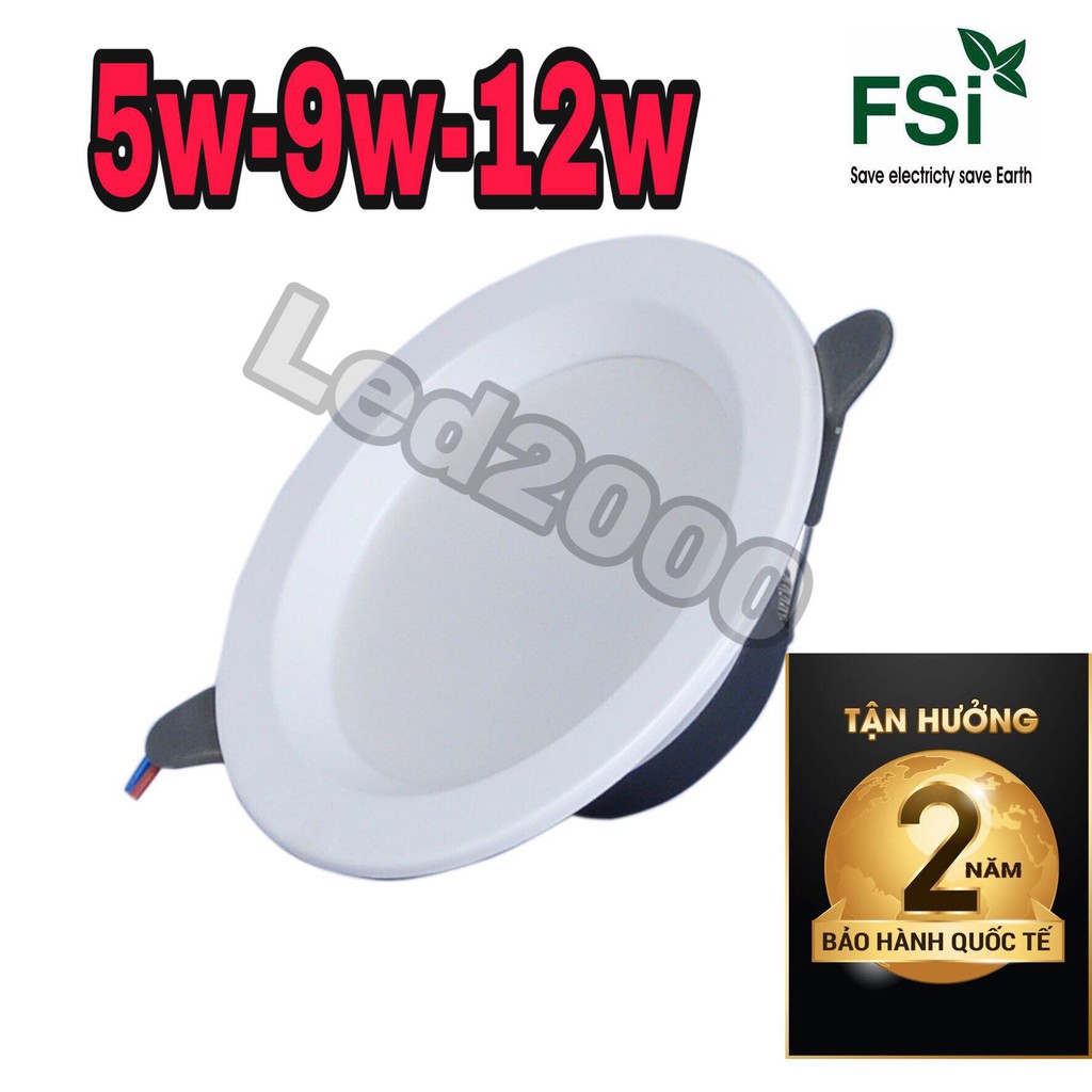 Đèn âm trần led 9w/12 W FSI siêu sáng /tiết kiệm điện /bảo hành 2 năm