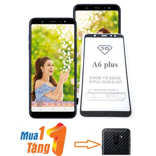 Cường Lực 5D Galaxy A6 2018-A6 Plus Full Keo Full Màn tặng miếng dán vân cacbon mặt sau
