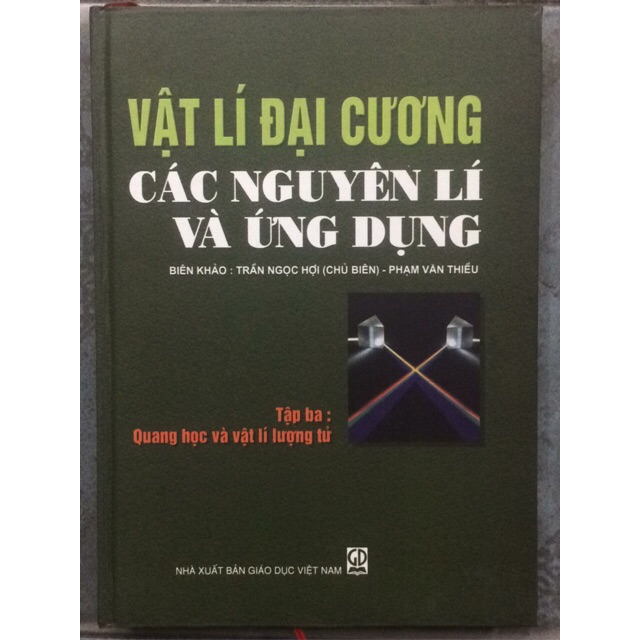 Sách - Vật lí đại cương Các nguyên lí và ứng dụng Tập 3: Quang học và vật lí lượng tử