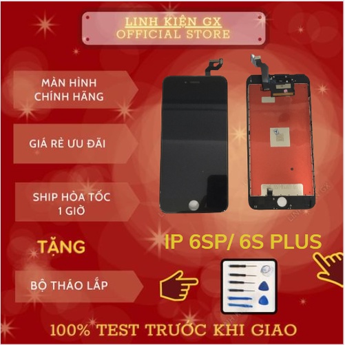 Màn hình 6SP/ 6S PLUS màn thay thế các dòng 5G5S/6/6S/6SP/7P/8P tốt nhất, giá rẻ nhất chất lượng như ZIN