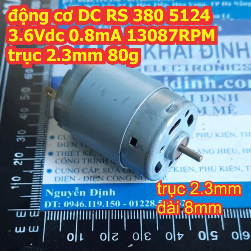 động cơ DC RS 380 5124 3.6Vdc 0.8mA 13087RPM trục 2.3mm 80g kde3563