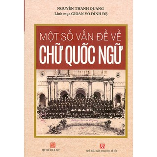 Sách - Một Số Vấn Đề Về Chữ Quốc Ngữ