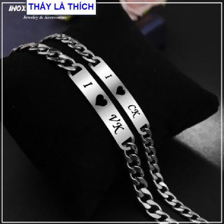 Lắc tay cặp đôi inox thấy là thích bạc khắc chữ I Y VK / CK - Cam kết 1 đổi nếu đen & gỉ sét