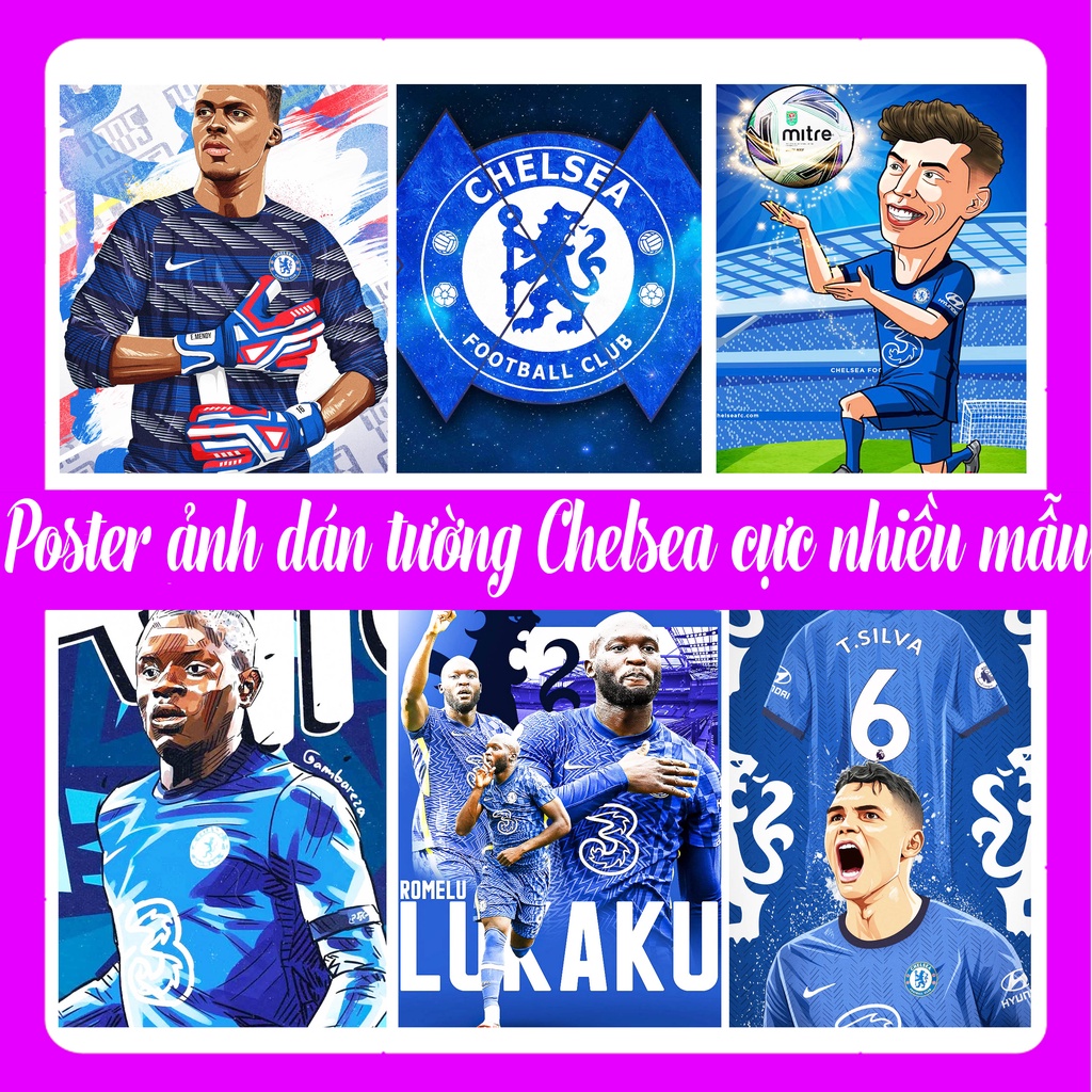 Poster Chelsea Nhiều Mẫu Cực Đẹp, Ảnh Dán Tường Chelsea In Theo Yêu Cầu