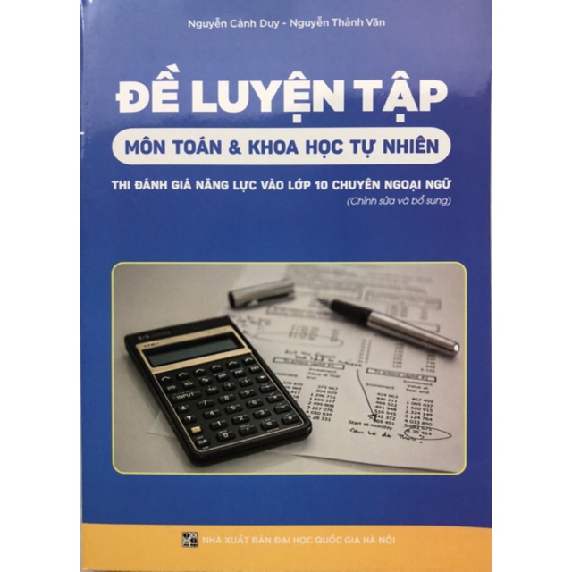 Sách - Đề luyện tập môn Toán & Khoa học tự nhiên thi đánh giá năng lực vào lớp 10 Chuyên Ngoại ngữ