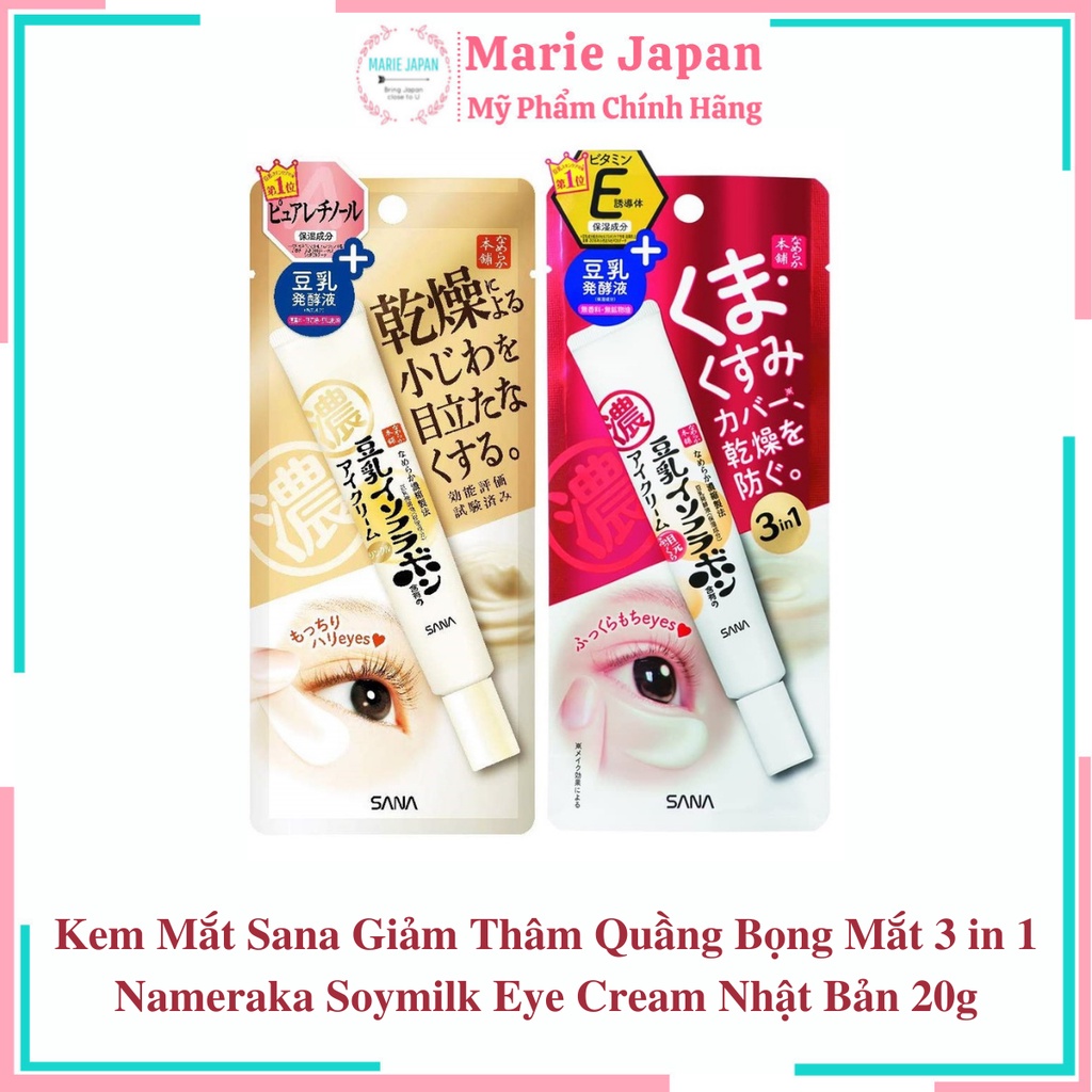 Kem Mắt Giảm Thâm Quầng Bọng Mắt 3 in 1 Sana Nameraka Soymilk Eye Cream Nhật Bản 20g