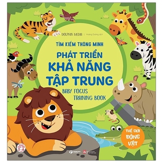 Tìm Kiếm Thông Minh Phát Triển Khả Năng Tập Trung - Thế Giới Động Vật