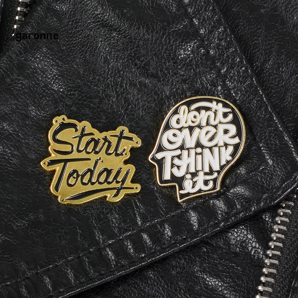 GA_Start Today Don't Over Think It Letter Brooch Pin Jacket Collar Badge Jewelry