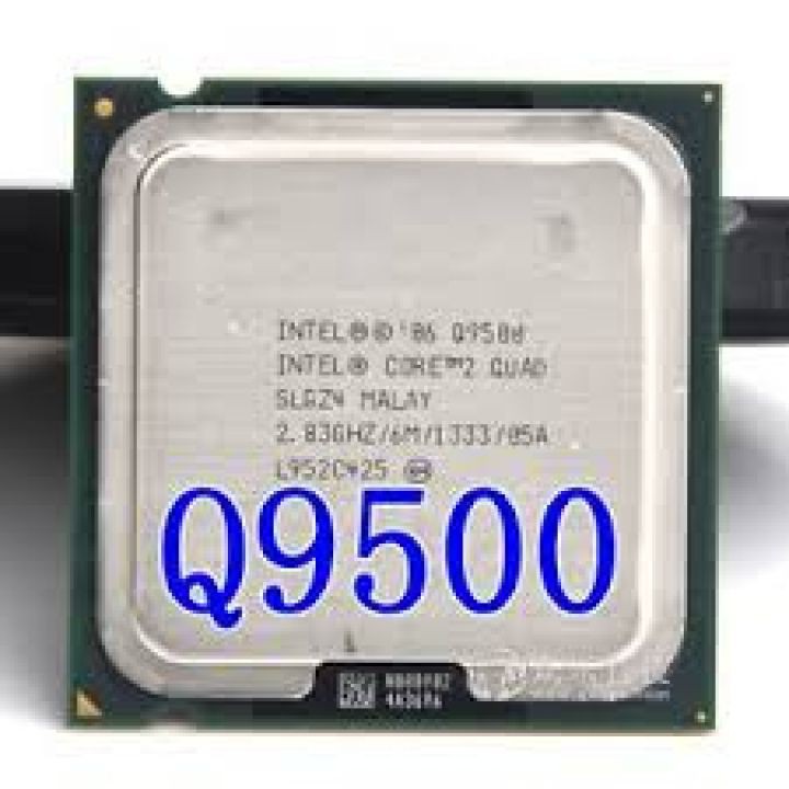 CPU Q9500 DÀNH CHO G41, chip #Q9500 Quad core Q9500, sk 775, bao giá toàn quốc 21