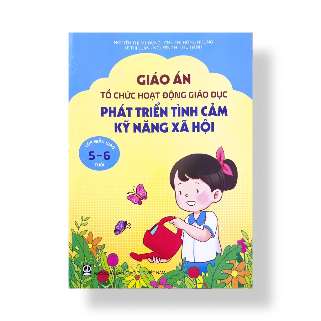 Sách - Giáo án tổ chức hoạt động giáo dục phát triển tình cảm kỹ năng xã hội lớp nhà trẻ 5-6 tuổi
