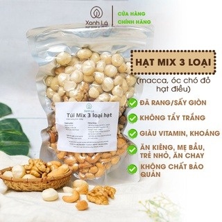 Hạt dinh dưỡng mix 3 siêu hạt SẠCH, CAO CẤP Xanh Lá (3 trong 4: macca, óc chó, hạnh nhân, hạt điều)