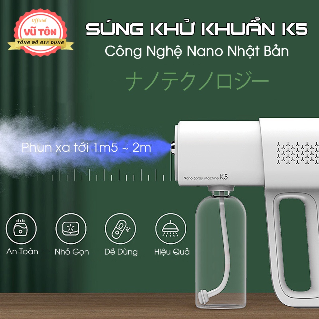 Súng Khử Khuẩn Phun Xịt Khử Trùng Nano K5 Chính Hãng, Máy khử khuẩn nano - Diệt khuẩn bằng tia uv