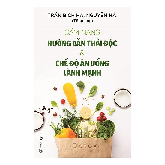 Sách - Cẩm Nang Hướng Dẫn Thải Độc Và Chế Độ Ăn Uống Lành Mạnh