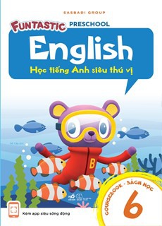 Học Tiếng Anh Siêu Thú Vị - Sách Học 6