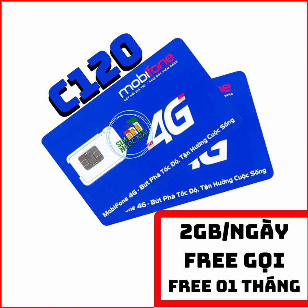 Sim 4G Mobifone C120 - C50N - 2gb/ngày - 60gb/tháng - data tốc độ cao - miễn phí gọi (giá khai trương )