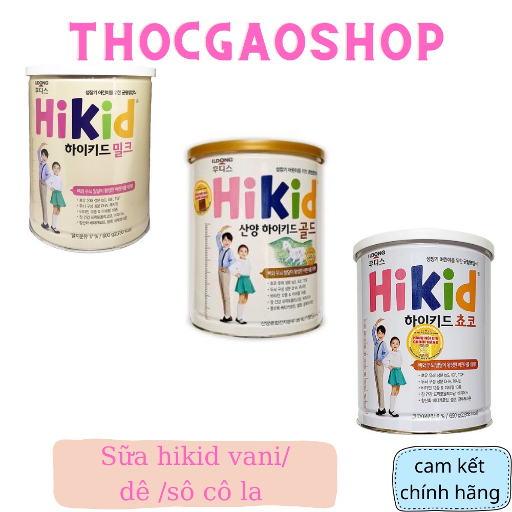 Sữa hikid vani/tách béo/sô cô la 600gr hikid dê 700gr giúp bé tăng chiều cao vượt trộiu
