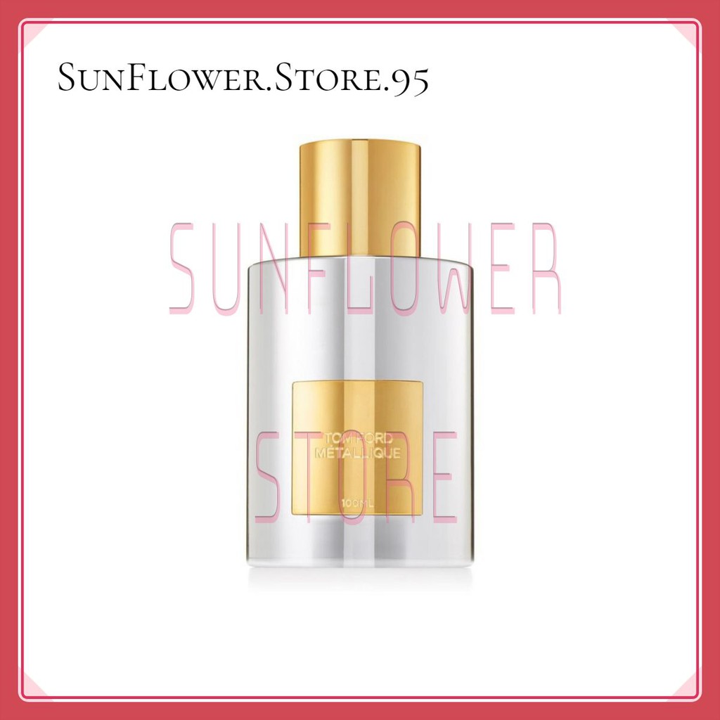 ✧ Nước hoa dùng thử Tom Ford Metallique𝒦𝒟.𝒮𝓉ℴ𝓇ℯ️
