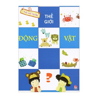 Thắc Mắc Của Bé - Thế Giới Động Vật