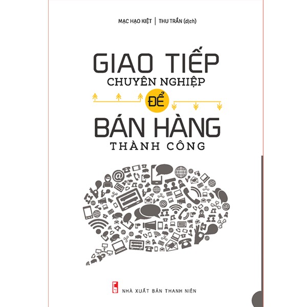 Sách - Giao tiếp chuyên nghiệp để bán hàng thành công - ML-KT02
