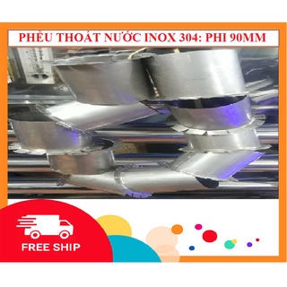 Phễu Thoát Nước Inox 304 : Phi 60mm,76mm,90mm, 114mm