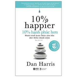 Sách - 10% Hạnh Phúc Hơn - 10% Happier [AlphaBooks]