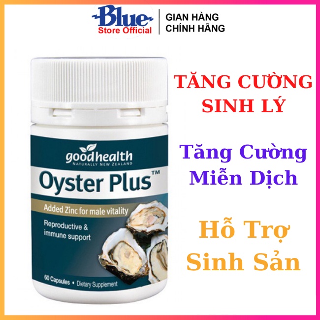 Tinh chất hàu Úc Oyster Plus Zinc Goodhealth 60 viên - Tăng cường sinh lực