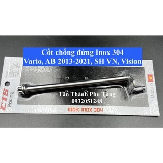 Cốt chống đứng Inox 304 Vario, Vision, SH VN, Air Blade 2013-2021 CTS